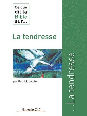 cover image of Ce que dit la Bible sur la Tendresse